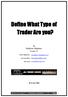 Define What Type of Trader Are you?