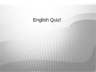 English Quiz! 