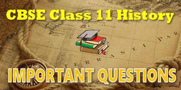 Important Question class 11 History